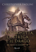 Copertina  La forchetta, la strega, e il drago : racconti da Alagaësia