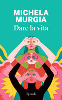 Copertina  Dare la vita