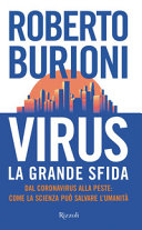 Copertina  Virus, la grande sfida : dal coronavirus alla peste: come la scienza può salvare l' umanità