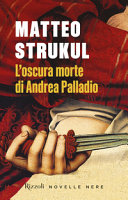 Copertina  L'oscura morte di Andrea Palladio