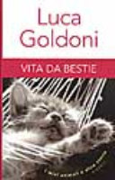 Copertina  Vita da bestie : i miei animali e altre storie
