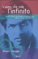 Copertina  L'uomo che vide l'infinito : la vita breve di Srinivasa Ramanujan, genio della matematica