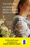 Copertina  La danza degli amori senza tempo : [romanzo]