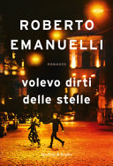 Copertina  Volevo dirti delle stelle : [romanzo]