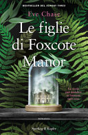 Copertina  Le figlie di Foxcote Manor