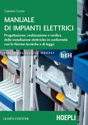 Copertina  Manuale di impianti elettrici : progettazione, realizzazione e verifica delle installazioni elettriche in conformità con le norme tecniche e di legge