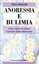 Copertina  Ragazzi ingordi ragazzi inappetenti : se l'adolescente ha dei problemi col cibo impariamo a capirlo e aiutarlo