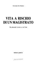 Copertina  Vita a rischio di un magistrato : da piazzale Loreto a via Fani