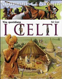 Copertina  I Celti : vita quotidiana
