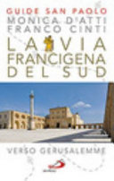 Copertina  La via Francigena del sud : verso Gerusalemme : guida di spiritualità
