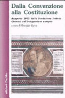 Copertina  Dalla Convenzione alla Costituzione : rapporto 2005 della Fondazione Istituto Gramsci sull'integrazione europea