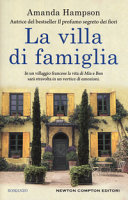 Copertina  La villa di famiglia : [in un villaggio francese la vita di Mia e Ben sarà stravolta in un vortice di emozioni]
