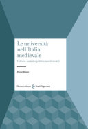 Copertina  Le università nell'Italia medievale : cultura, società e politica (secoli 12.-15.)