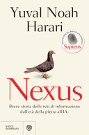 Copertina  Nexus : breve storia delle reti di informazione dall'età della pietra all'IA