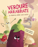 Copertina  Verdure arrabbiate : la fabbrica delle cose inutili