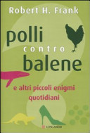 Copertina  Polli contro balene e altri piccoli enigmi quotidiani