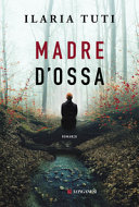 Copertina  Madre d'ossa : romanzo