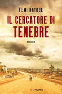 Copertina  Il cercatore di tenebre : romanzo