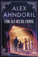 Copertina  Con gli occhi chiusi : romanzo