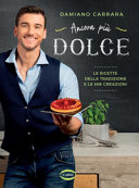 Copertina  Ancora più dolce : le ricette della tradizione e le mie creazioni