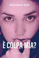 Copertina  È colpa mia? : romanzo