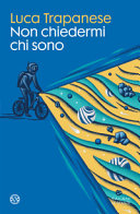 Copertina  Non chiedermi chi sono : romanzo