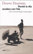 Copertina  Perche' la vita accelera con l'eta' : come la memoria disegna il nostro passato