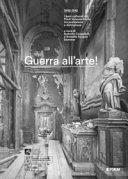 Copertina  Guerra all'arte! : i beni culturali del Friuli Venezia Giulia tra protezione e distruzione : 1940-1945