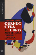 Copertina  Quando c'era l'URSS : 70 anni di storia culturale sovietica