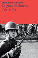 Copertina  La gara di ritorno, Cile 1973