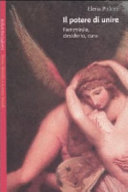 Copertina  Il potere di unire : femminile, desiderio, cura