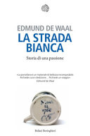 Copertina  La strada bianca : storia di una passione