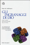 Copertina  Gli ingranaggi di Dio : dal caos molecolare alla vita