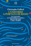 Copertina  L'universo a portata di mano : in viaggio attraverso la fisica dello spazio e del tempo