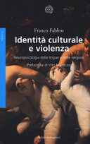 Copertina  Identità culturale e violenza : neuropsicologia delle lingue e delle religioni