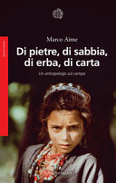 Copertina  Di pietre, di sabbia, di erba, di carta : un antropologo sul campo