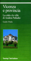 Copertina  Vicenza e provincia : la citta e le ville di Andrea Palladio