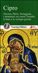 Copertina  Cipro : Nicosia, Pafos, Famagosta, i monasteri sui monti Troodos e le baie e le vestigia greche