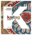 Copertina  Kaitag : arte per la vita/art for life : tessuti ricamati del Daghestan = embroidered textiles from Daghestan