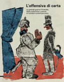Copertina  L'offensiva di carta : la grande guerra illustrata, dalla collezione Luxardo al fumetto contemporaneo