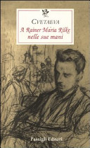 Copertina  A Rainer Maria Rilke nelle sue mani