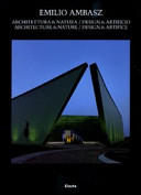 Copertina  Emilio Ambasz : architettura & natura, design & artificio = architecture & nature, design & artifice