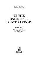 Copertina  Le vite (indiscrete) di dodici cesari : di Svetonio \\La lingua piu' affilata dell'antico Ovest\\