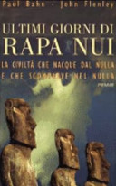 Copertina  Ultimi giorni di giorni di Rapa Nui : la civilta' che nacque dal nullo e che scomparve nel nulla