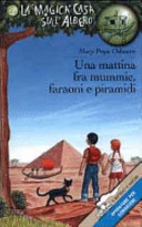 Copertina  Una mattina fra mummie, faraoni e piramidi
