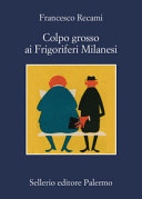 Copertina  Colpo grosso ai frigoriferi milanesi