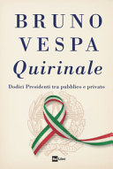 Copertina  Quirinale : dodici Presidenti tra pubblico e privato