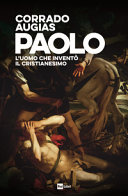 Copertina  Paolo : l'uomo che inventò il cristianesimo