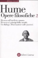 Copertina  Vol. 2 : *Ricerca sull'intelletto umano ; Ricerca sui principi della morale, Un dialogo ; Dissertazione sulle passioni