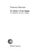 Copertina  La visione e il suo doppio : la prospettiva tra arte e scienza